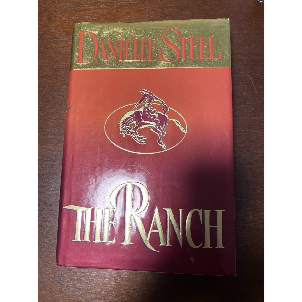The Ranch: A‎ Novel by Danielle Steel  Hardcover with jacket copyright 1997